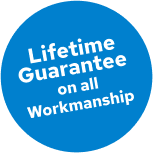 Lifetime Guarantee on all Workmanship